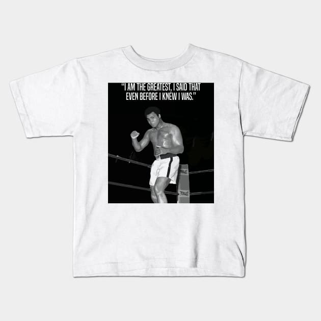 Muhammed Ali | I am the greatest, I said that even before I knew I was. Kids T-Shirt by ErdiKara